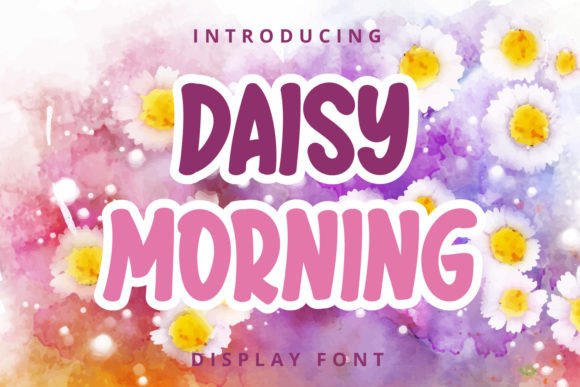 Daisy Morning Display Font for Branding That Feels Warm and Uniquely Yours