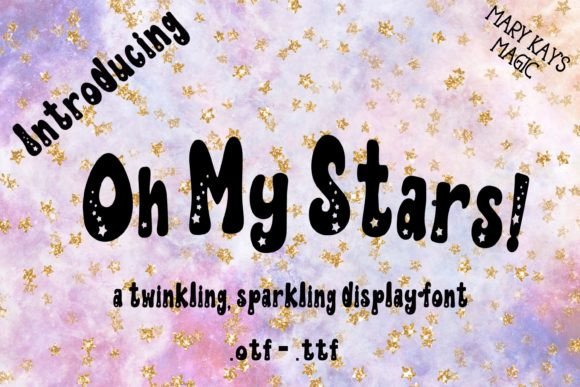Oh My Stars Font: Whimsical Display Fonts for Crafters